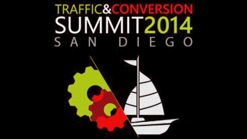 Traffic & Conversion 2014 Summit in San Diego / Recap